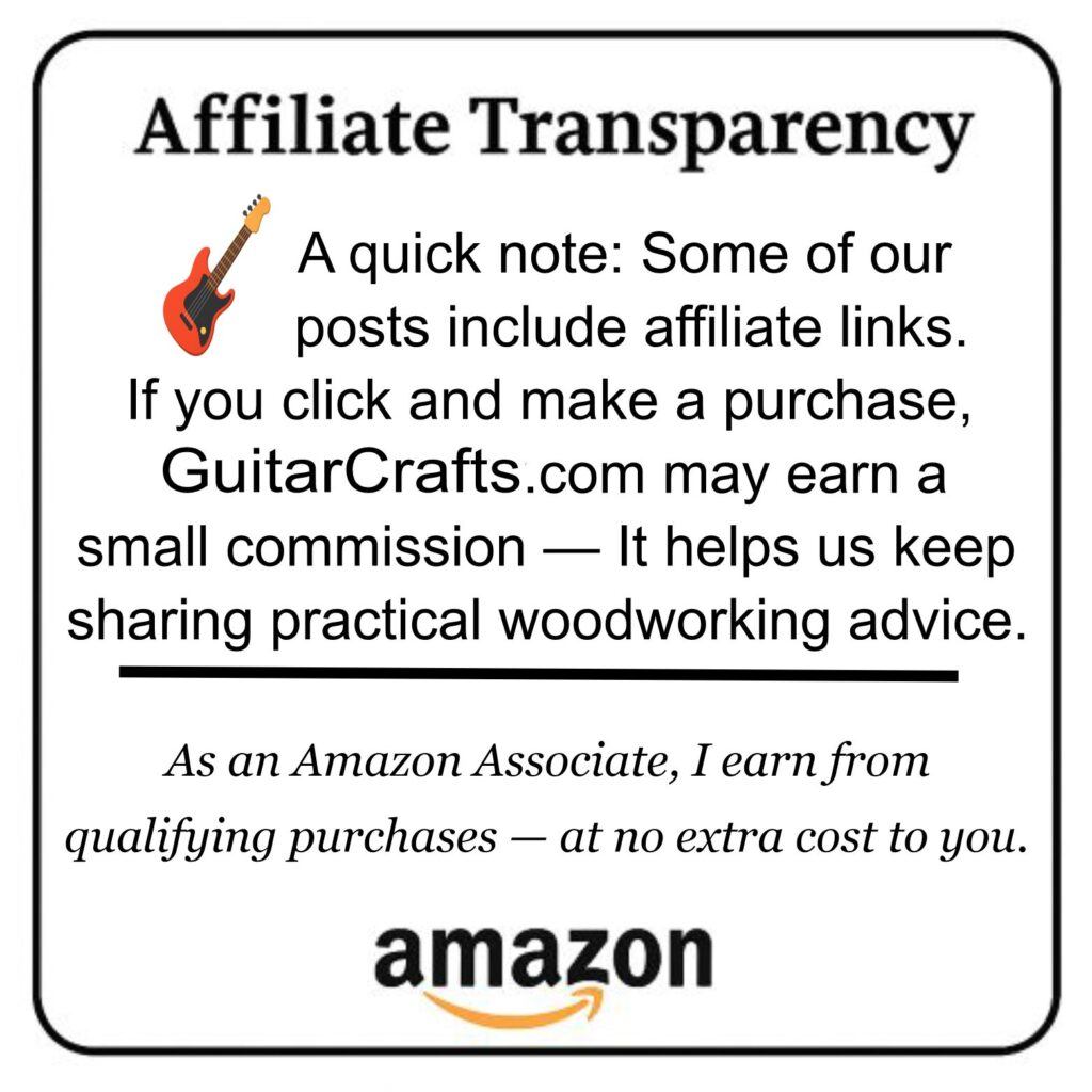 Affiliate transparency notice for GuitarCrafts.com with guitar icon, explaining that some posts contain affiliate links and that the site may earn a small commission at no extra cost to the reader.